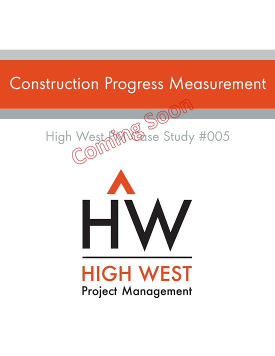 construction-progress-measurement-hwpm-case-study-high-west-project